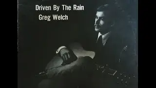 Greg Welch - 1969 Driven By The Rain(Destino Records)