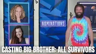 Casting Big Brother: All Survivors