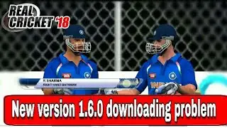 Real cricket 18 how to fix new version downloading problem .
