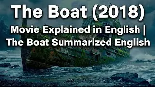 He Found an Abandoned Boat in the Fog... Big Mistake | The Boat (2018) Movie Explained