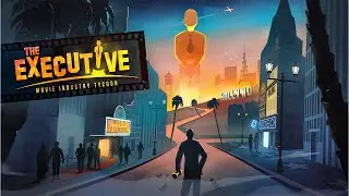 The Executive: Movie Industry Tycoon | PC Mini Review