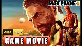 Max Payne 3 GAME MOVIE Ultra 4K 60fps HDR