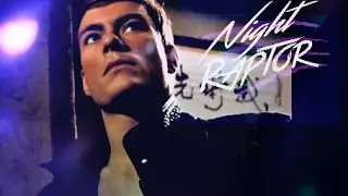 NIGHT RAPTOR - FLASHBACK &middot; KICKBOXER