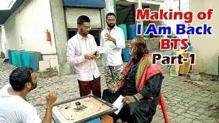 Making Of i Am Back (Part 1) - Manish Dabi | Kamlesh Dabi | BTS
