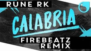 Rune RK - Calabria (Firebeatz Remix Edit)
