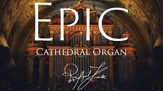 Epic Cathedral Organ | Classical Cinematic Organ Music | No AI Music | Rafael Krux