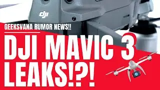 DJI Mavic 3 Leaks! - Two New Drones From DJI in 2020? - Can rumors be trusted? Geeksvana Rumor Mill