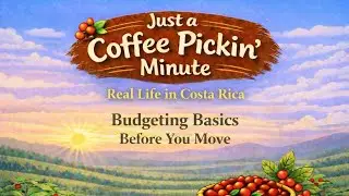 Planning Your Money Before Costa Rica &mdash; Start Here