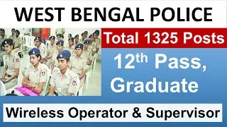 West Bengal Police Vacancy 2021 For WB Police Wireless Operator & Supervisor