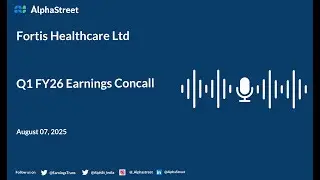 Fortis Healthcare Ltd Q1 FY2025-26 Earnings Conference Call