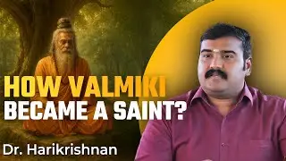 How Valmiki Became a Saint? | Dr. Harikrishnan | #sangamtalks
