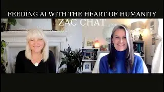 Zac Chat ~ Feeding AI With The Heart Of Humanity ~ August 2025