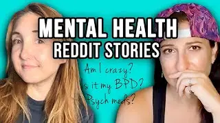 Am I Mentally ill? | Reading Mental Health Reddit Stories