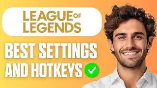 League of Legends Best Settings & Hotkeys - Beginner Tutorial 2026