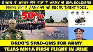 Indian Defence News:50% Army Soldiers May Retire Within 5 Years ,Drdo SPAD-GMS for army,Tejas mk1a