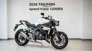 2026 Triumph Speed Triple 1200RX FINALLY Launched  The Ultimate Streetfighter Revealed!