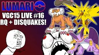 VGC15 LIVE #16 - Disquake, Long games and a rage quit!
