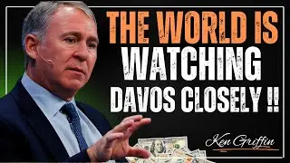 THE WORLD IS WATCHING DAVOS CLOSELY | GLOBAL POWER SHIFTS AND THE FUTURE OF LEADERSHIP | KEN GRIFFIN