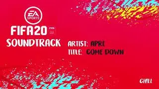 [FIFA 20 Soundtrack] Apre - Come Down