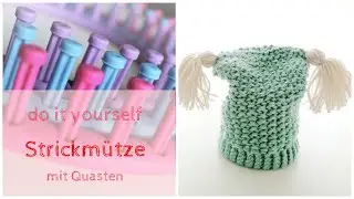 Strickmütze mit Quasten oder Bommeln mit dem Strickring/ Knitting Loom Perlmuster