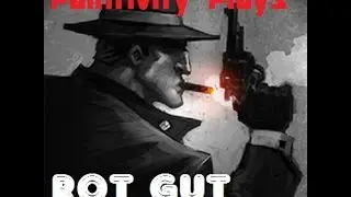 STOP SHOOTING ME!! | Rot Gut