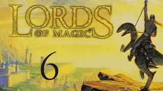 Part 6: Let's Play Lords of Magic, Order - 