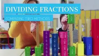 Dividing Fractions using Two Methods.  Best Math Video!