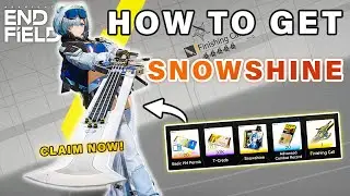 How to Get 5 STAR Operator Snowshine & Greatsword Weapon ► Arknights Endfield