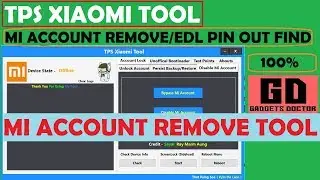 TPS Xiaomi Tool | Remove Any Mi Account without Box 2018 | 100% working | Tested