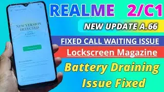 Realme 2/C1 NEW UPDATE- A.66 April Update | Realme UI Update | Fixed Call Waiting | Battery Draining