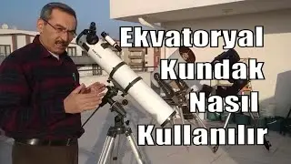 Teleskopta Takip - Ekvatoryal Kundaklı Teleskop Nasıl Kullanılır || Basit EQ ve German EQ Mount