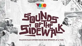 Sounds of the Sidewalk Podcast Launch