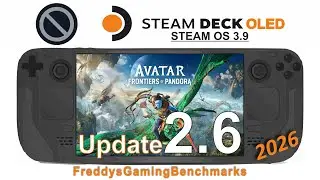 Avatar Frontiers of Pandora (Update 2.6) on Steam Deck OLED with Steam OS 3.9