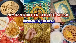Husband ne ki help😍Ramzadan Routien/Sehri to Aftar