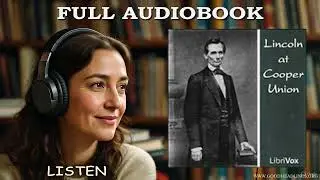 Lincoln at Cooper Union, by Abraham Lincoln - Full Audiobook