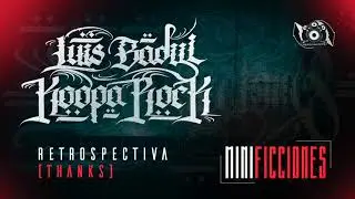 Luis Badyl & Koopa Rock / Minificciones - 14.- Retrospectiva (thanks​)​
