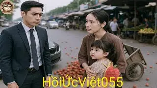 Tỷ Phú Gặp Lại Vợ Cũ Bán Chôm Chôm Sau 5 Năm Xa Cách, Một Câu Nói Khiến Anh Quỳ Khóc Như Mưa