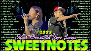 SWEETNOTES Nonstop Playlist 2025🏹 Best of OPM Love Songs 2025 💕OPM Hits Non Stop Playlist 2025.