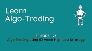 Algo Trading using 52 Week High Low Strategy