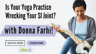Is Your Yoga Practice Wrecking Your SI Joint?
