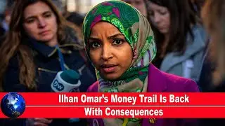 🔥 Ilhan Omar&rsquo;s Money Trail Is Back With Consequences!!!