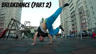 BreakDance (Part 2)