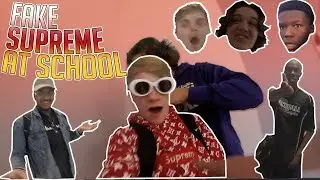 WEARING FAKE SUPREME TO SCHOOL FT. BLAZENDARY