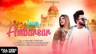 From Ambarsar Official Video | Nishan Hans | Jazz Deep | New Punjabi Songs 2023