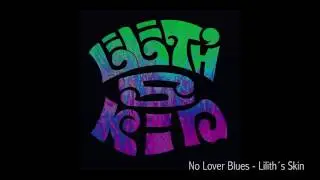 No Lover Blues (Country Experimental) - Lilith&acute;s Skin