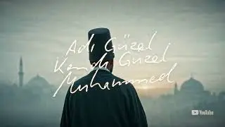 Adı Güzel, Kendi Güzel Muhammed | Yunus Emre İlahi | Tasavvufi Nefes