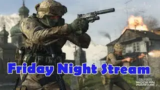 Friday Night Fun with Modern Warfare!