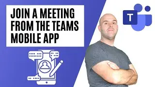 Как присоединиться к собранию Microsoft Teams из мобильного приложения Teams