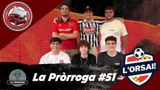 #51 La Pròrroga feat. Orsai