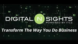 ITC2's Digital N-Sights&trade; Platform, Designed to Help Businesses Optimize Their Digital Transformation